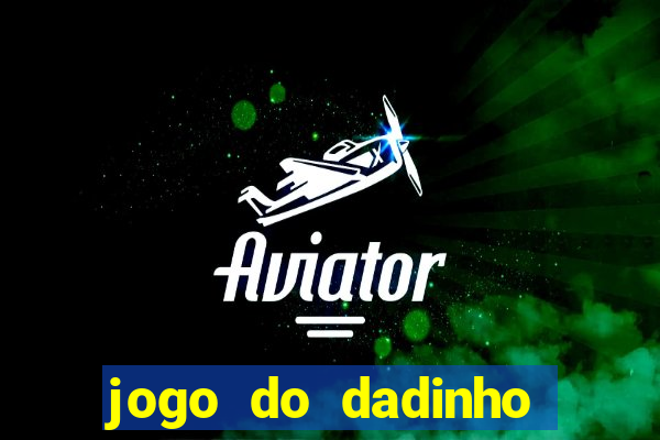 jogo do dadinho que ganha dinheiro